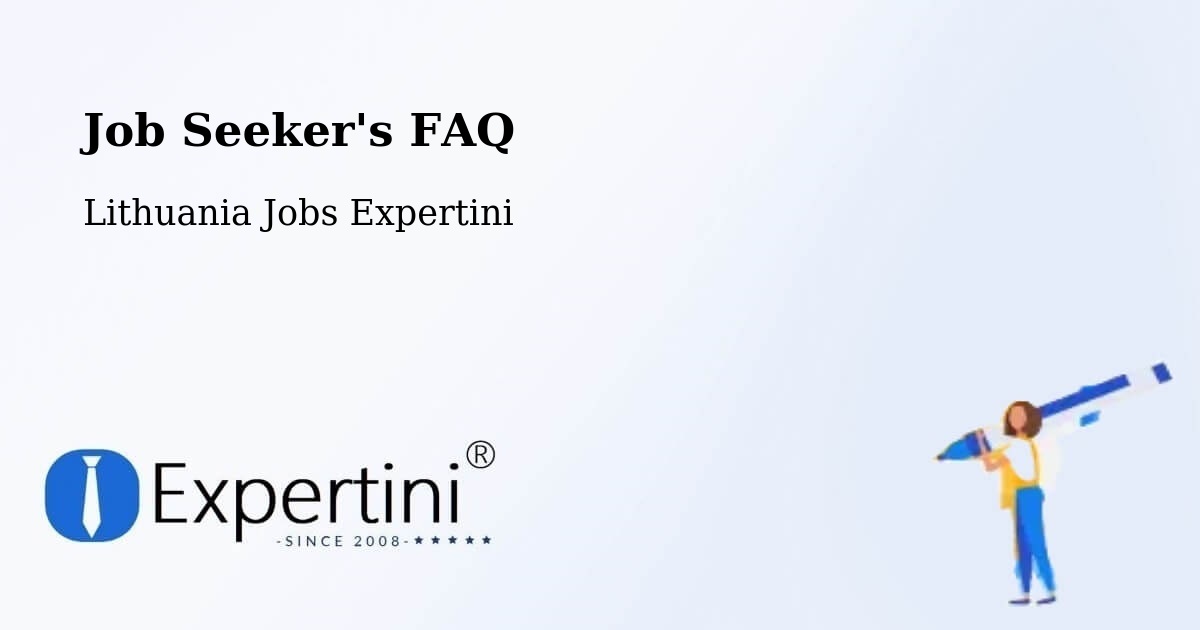 Job Seeker FAQ – Šeduva - Lithuania Jobs Expertini