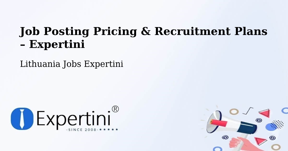 Job Posting Pricing & Recruitment Plans – Šeduva - Šeduva, Lithuania Jobs Expertini