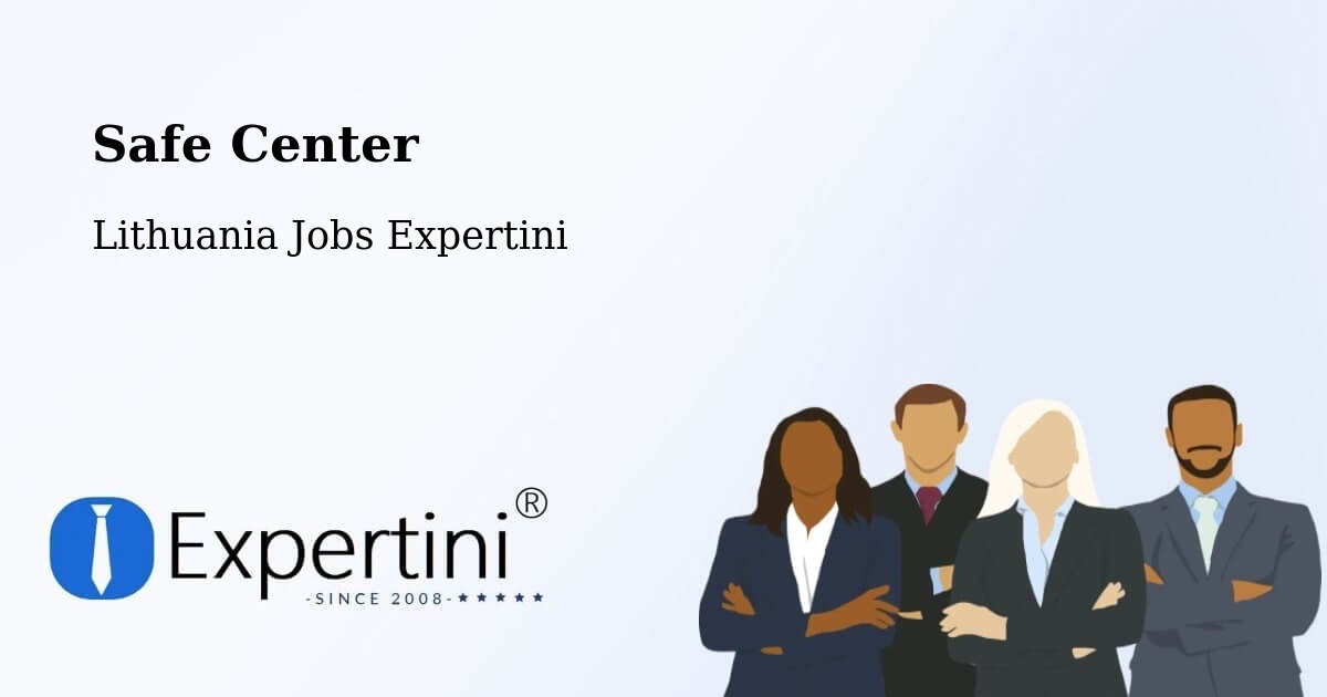 Safety Center – Šeduva - Lithuania Jobs Expertini